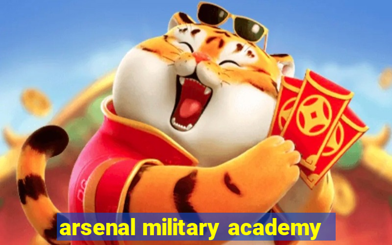 arsenal military academy